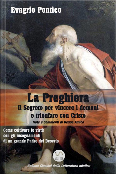 La Preghiera - Il Segreto Per Vincere I Demoni E Trionfare Con Cristo