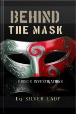 Behind The Mask: Rissos Investigation
