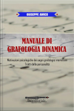 Manuale Di Grafologia Dinamica : Motivazioni Psicologiche Dei Segni Grafologici Morettiani, Tratti Della Personalità