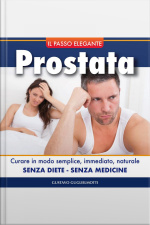 Prostata - Senza Dieta E Senza Medicine