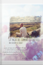 La Magia Del Cammino Di Santiago
