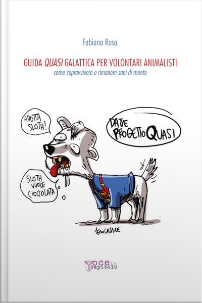 Guida Quasi Galattica Per Volontari Animalisti