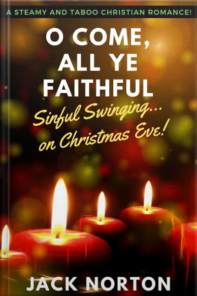 O Come, All Ye Faithful: Sinful Swinging On Christmas Eve