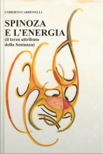 Spinoza E L’energia: (il Terzo Attributo Della Sostanza)
