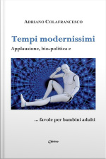 Tempi Modernissimi: Applausione, Bio-politica E … Favole Per Bambini Adulti
