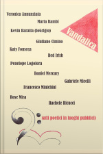 Vandalica: Atti Poetici In Luoghi Pubblici