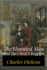 The Haunted Man And The Ghosts Bargain