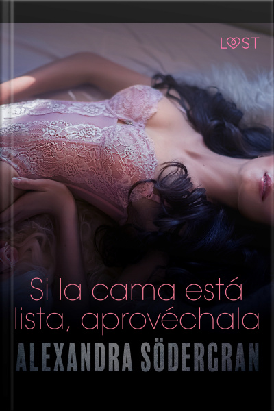 Si La Cama Está Lista, Aprovéchala - Relato Erótico