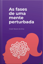 As Fases De Uma Mente Perturbada