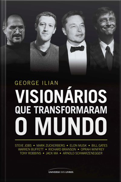 Visionários Que Transformaram O Mundo